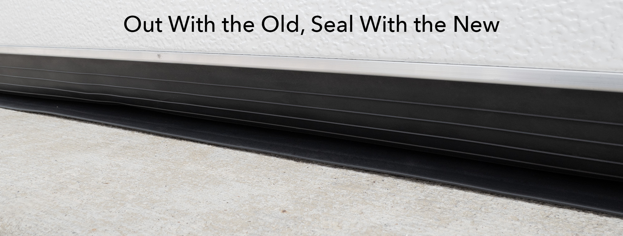 New Bottom Seal on Garage